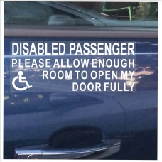 1 x Disabled Passenger-White on Clear-Please Allow Enough Room To Open My Door Fully-Self Adhesive Vinyl Sticker-Disabled,Disability,Wheelchair Sign